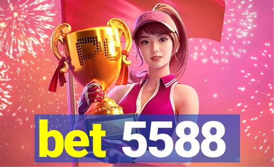 bet 5588