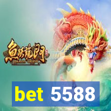 bet 5588