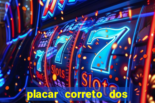 placar correto dos jogos de hoje