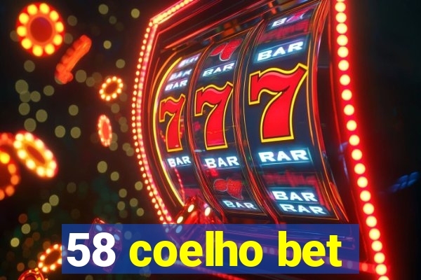 58 coelho bet