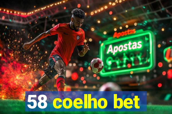 58 coelho bet