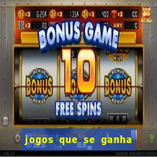 jogos que se ganha dinheiro de verdade