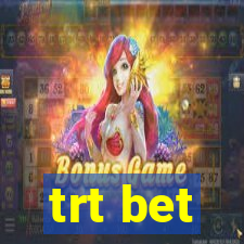 trt bet