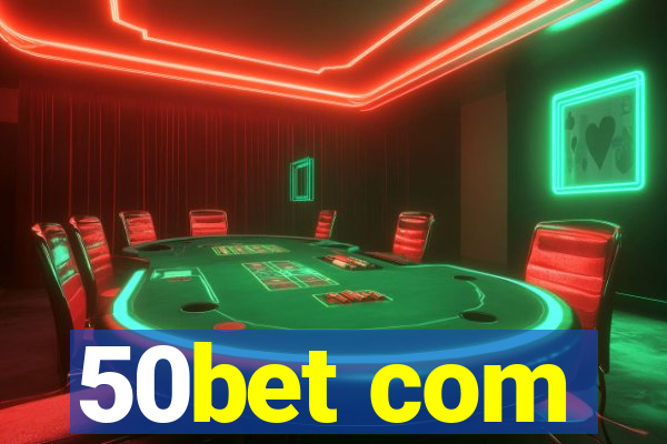 50bet com