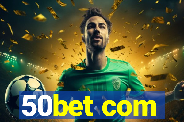 50bet com