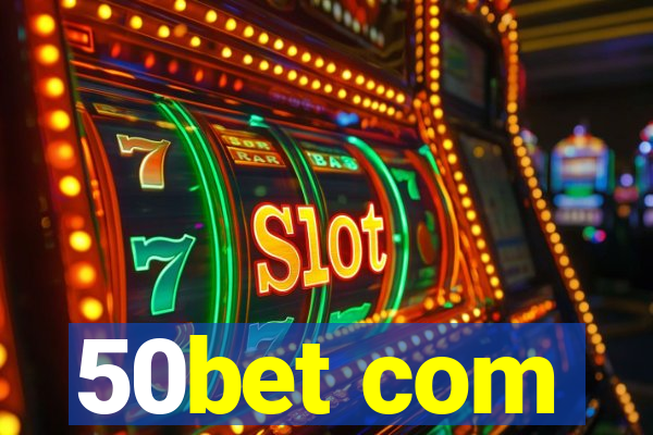 50bet com