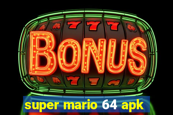 super mario 64 apk