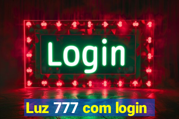 Luz 777 com login