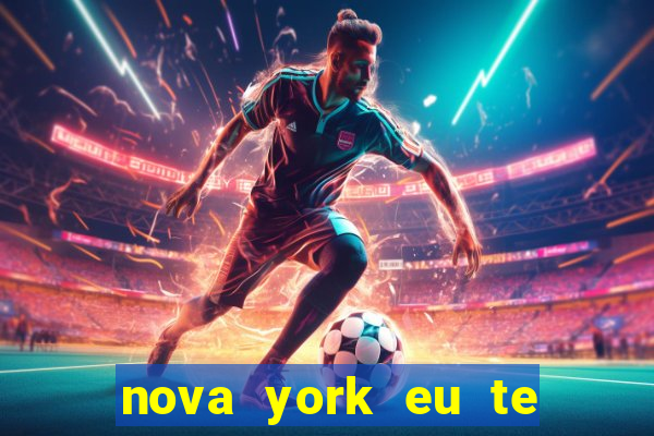 nova york eu te amo download