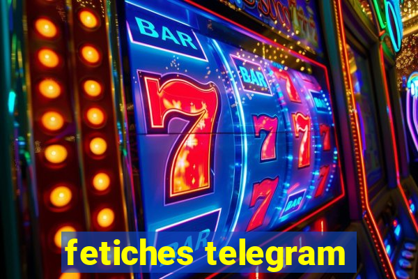 fetiches telegram