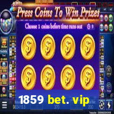 1859 bet. vip