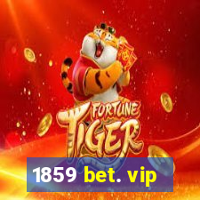 1859 bet. vip