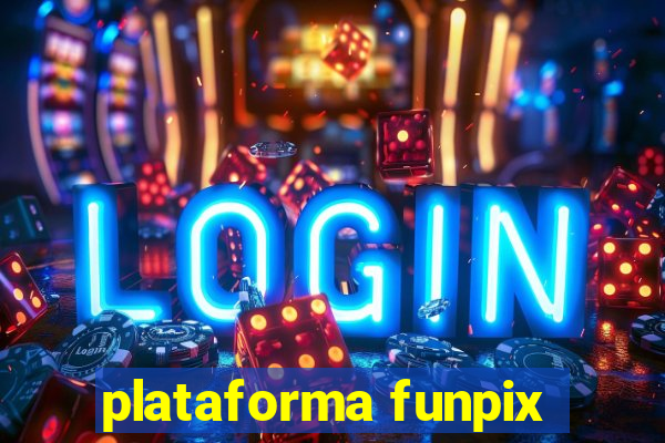 plataforma funpix