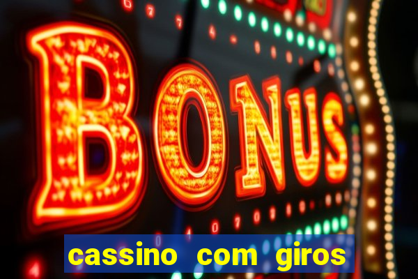 cassino com giros gratis sem deposito