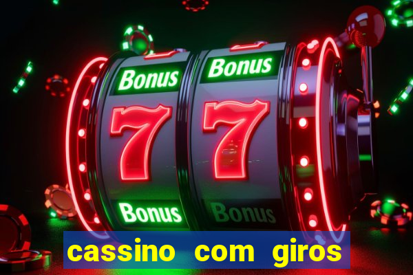 cassino com giros gratis sem deposito