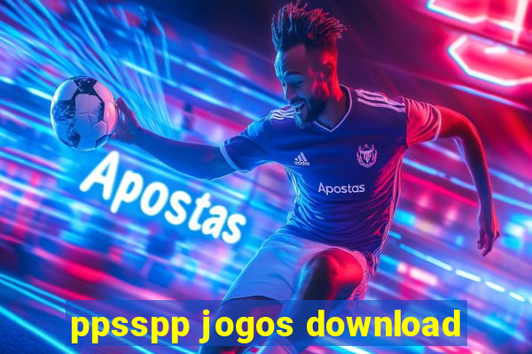 ppsspp jogos download