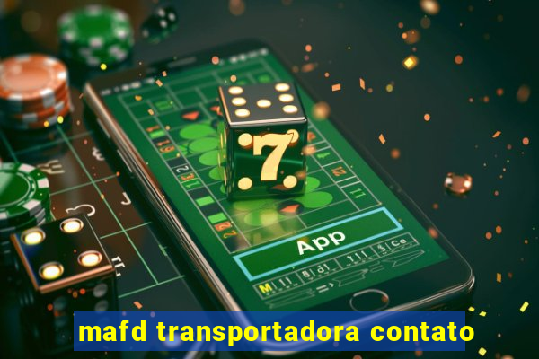 mafd transportadora contato