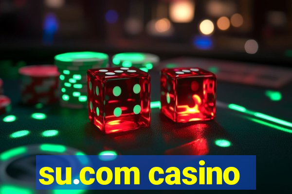 su.com casino