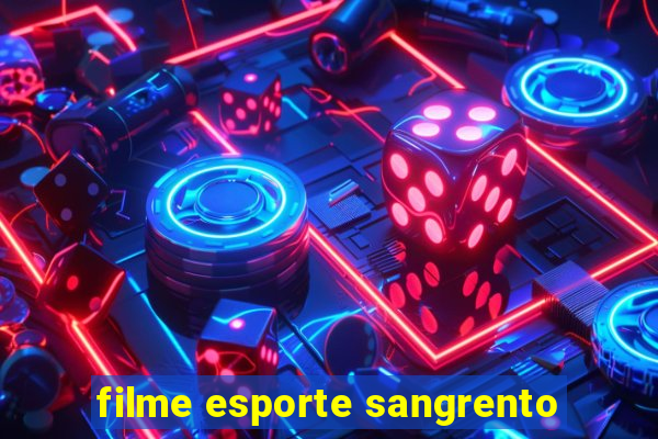 filme esporte sangrento