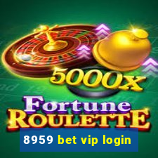 8959 bet vip login