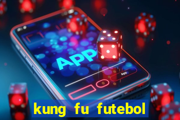 kung fu futebol clube dublado download utorrent