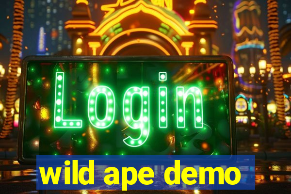 wild ape demo