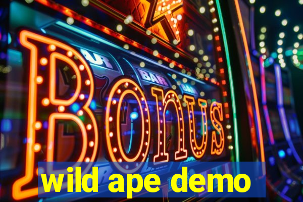 wild ape demo