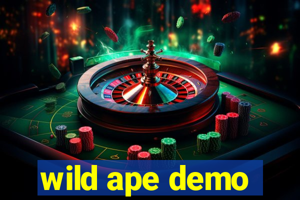 wild ape demo