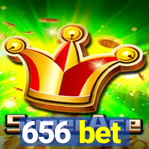 656 bet