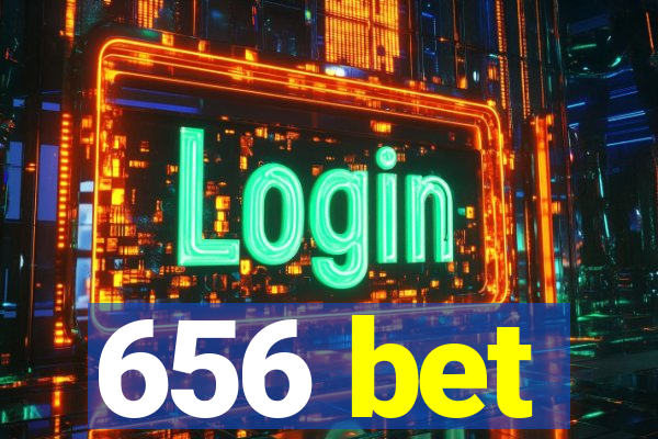 656 bet