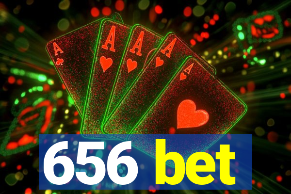 656 bet