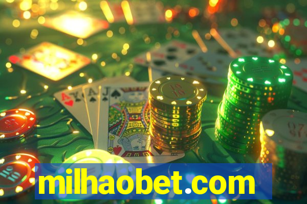 milhaobet.com