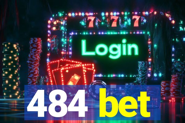 484 bet