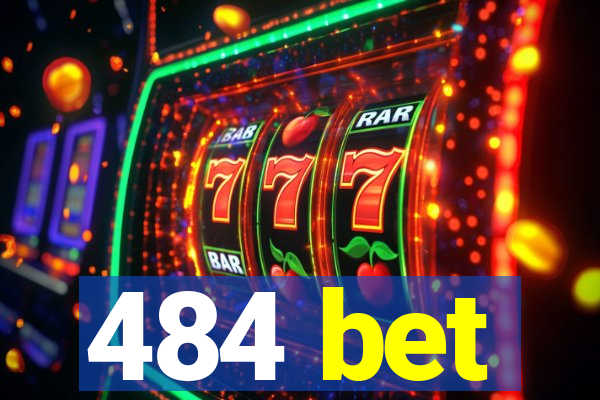 484 bet