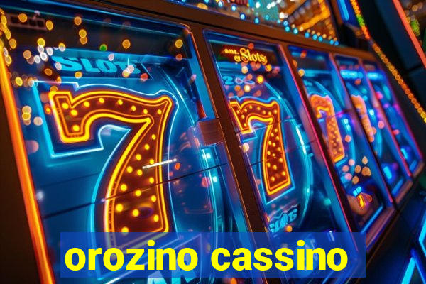 orozino cassino