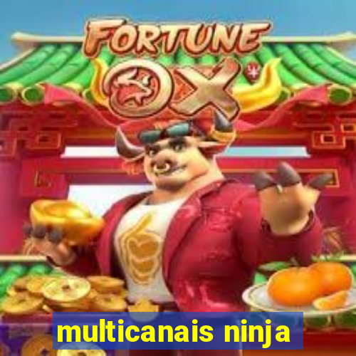 multicanais ninja