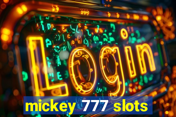 mickey 777 slots