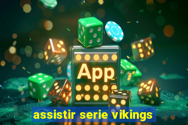 assistir serie vikings