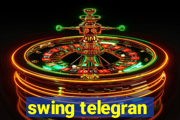 swing telegran