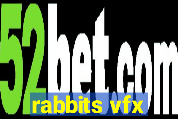 rabbits vfx