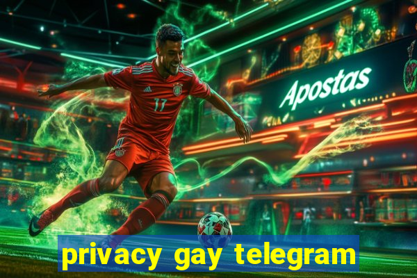 privacy gay telegram