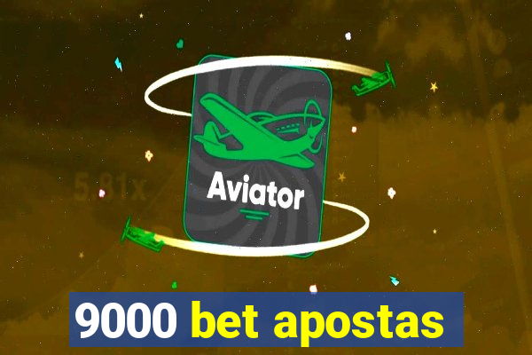 9000 bet apostas