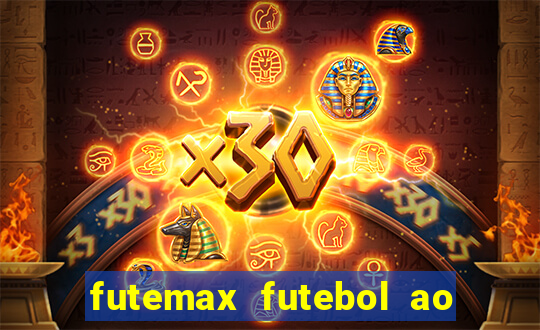 futemax futebol ao vivo online