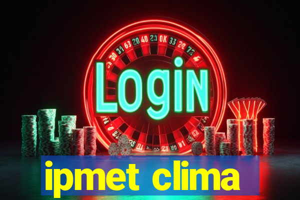 ipmet clima