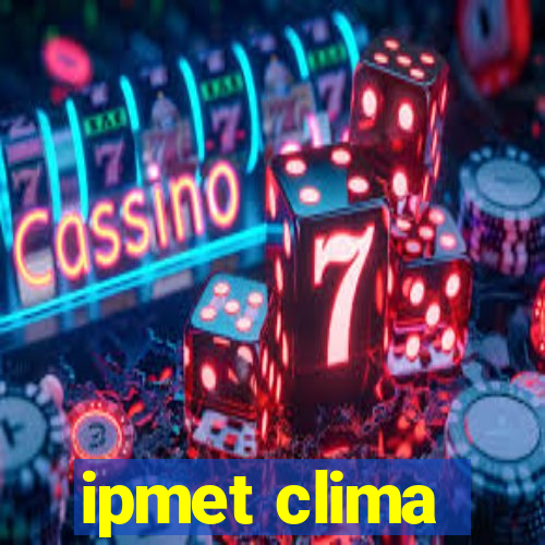 ipmet clima