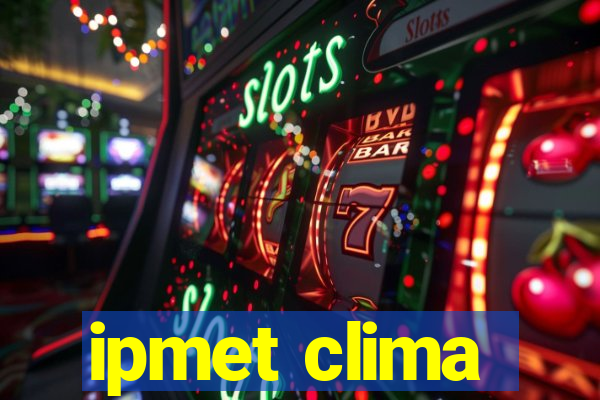 ipmet clima