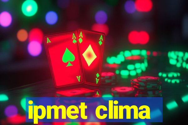 ipmet clima