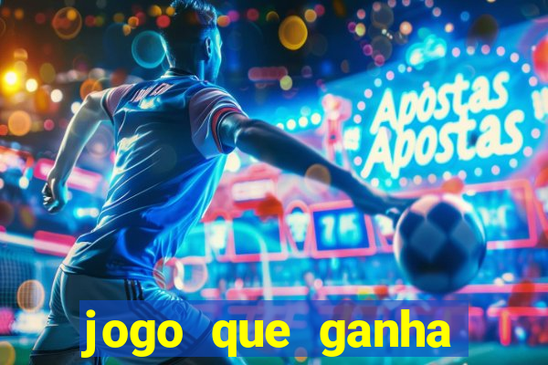 jogo que ganha dinheiro de verdade sem deposito