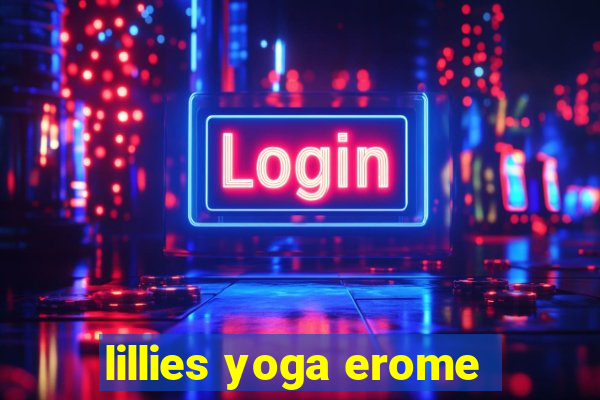 lillies yoga erome