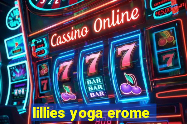 lillies yoga erome